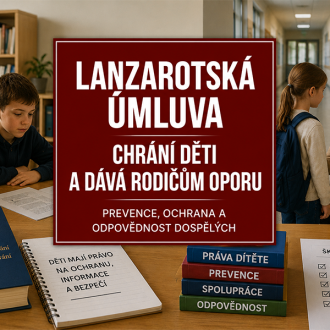 Lanzarotská úmluva chrání děti a rodičům poskytuje oporu Lanzarotská úmluva chrání děti a rodičům poskytuje oporu