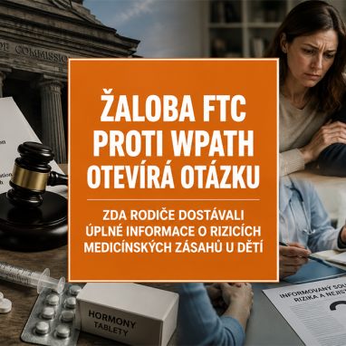 Žaloba proti WPATH otevírá otázku ukrývání plné pravdy před rodiči