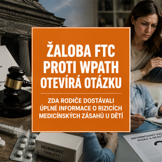 Žaloba proti WPATH otevírá otázku ukrývání plné pravdy před rodiči