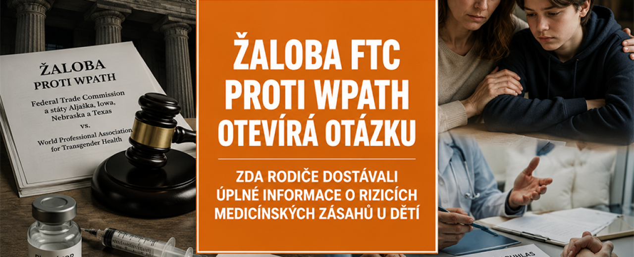 Žaloba proti WPATH otevírá otázku ukrývání plné pravdy před rodiči Žaloba proti WPATH otevírá otázku ukrývání plné pravdy před rodiči