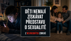 Děti potřebují bezpečné zdroje o intimitě Děti potřebují bezpečné zdroje o intimitě