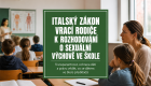 Italský zákon vrací rodiče k rozhodování o sexuální výchově ve škole Italský zákon vrací rodiče k rozhodování o sexuální výchově ve škole